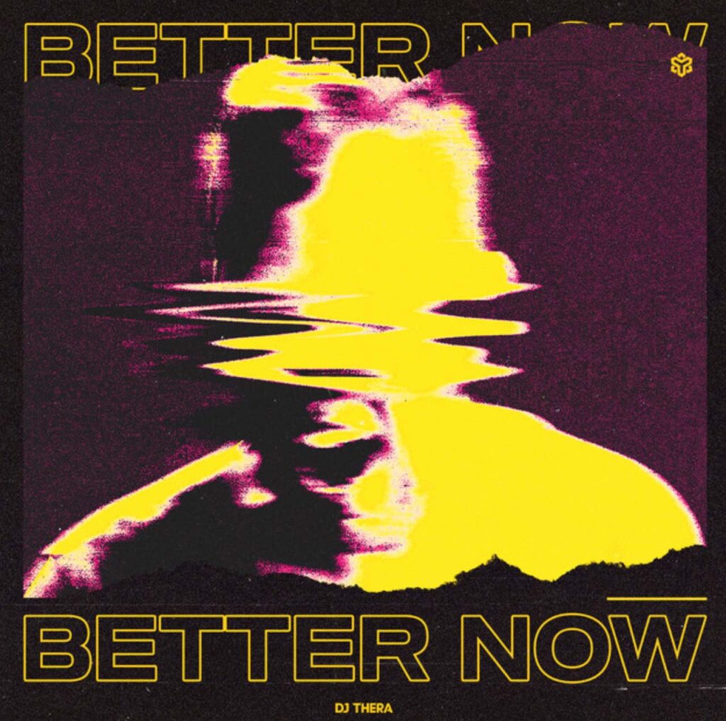 DJ Thera - Better Now - HB.agency