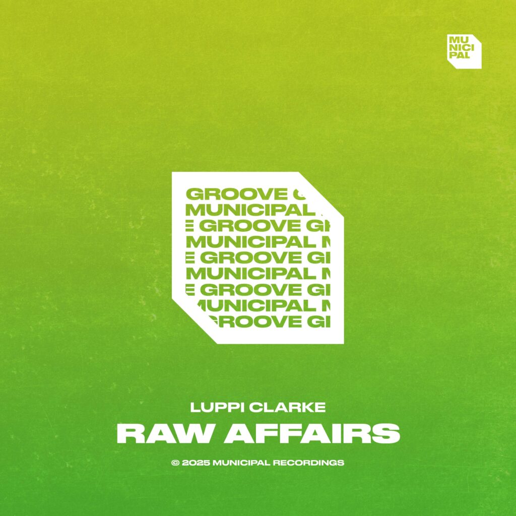 Luppi Clarke - Raw Affairs - Municipal Recordings